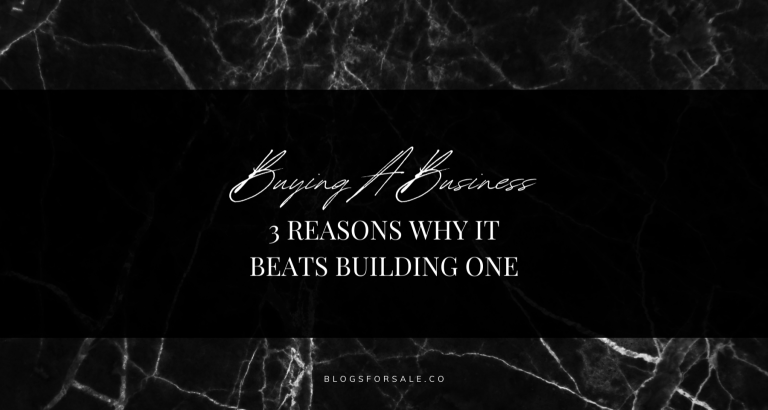 3 Reasons Why Buying Your Next Business Beats Building It