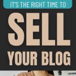 How to know when its the right time to sell your blog