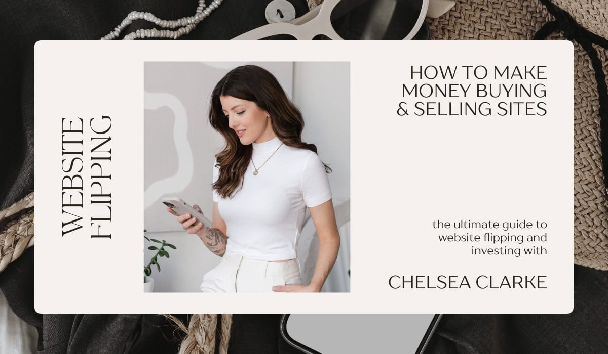 photo of chelsea clarke with the words ultimate guide to website flipping